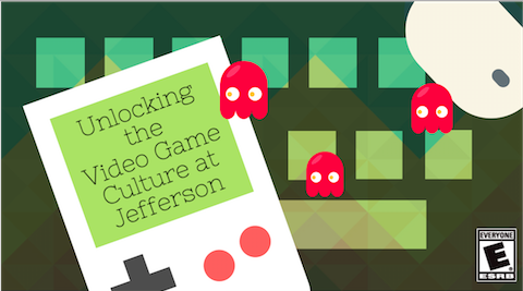 Unlocking video game culture at Jefferson