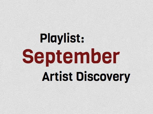 The Beat Blog will be creating monthly playlists full of new and budding artists to discover and explore.