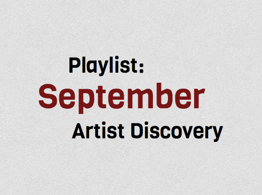 The Beat Blog will be creating monthly playlists full of new and budding artists to discover and explore. 