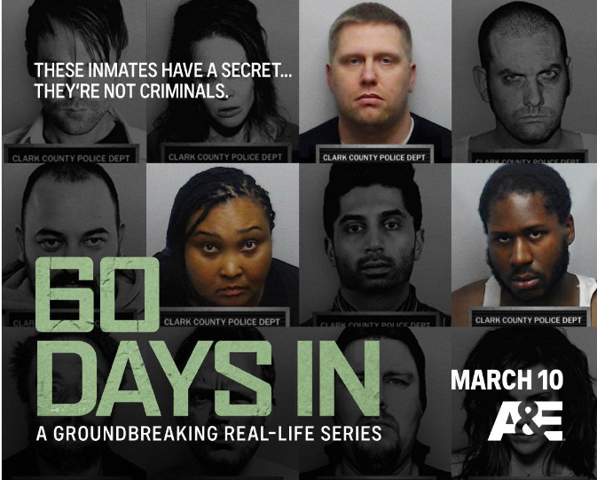 "60 Days In" airs Thursdays on A&amp;E, following seven new "inmates" in Las Vegas' Clark County Jail.