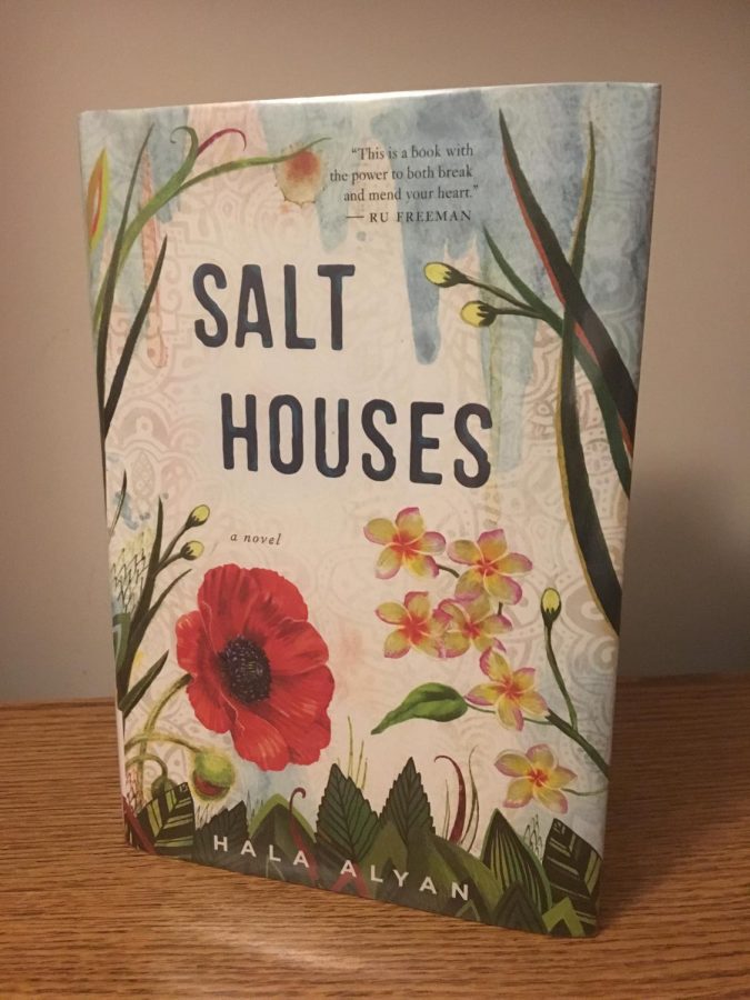 Salt+Houses+is+author+Hala+Alyans+debut+novel.+It+follows+three+generations+of+the+Yacoub+family+as+they+struggle+with+war%2C+loss+and+assimilation.+