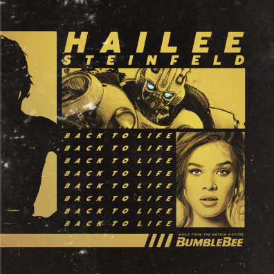 The album cover of Hailee Steinfeld’s debut track “Back to Life”, part of the Bumblebee movie soundtrack.