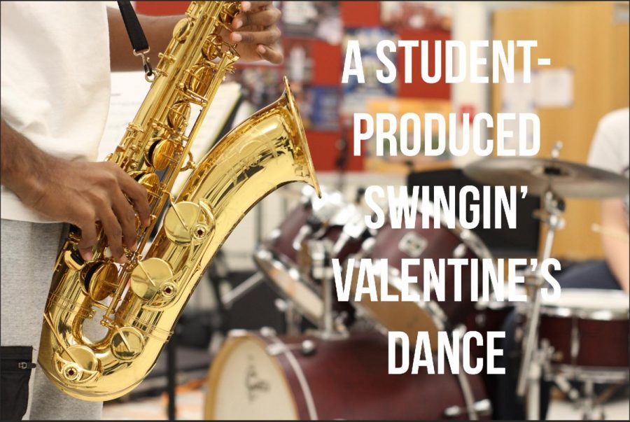 A Student-Produced Swingin' Valentine's Dance