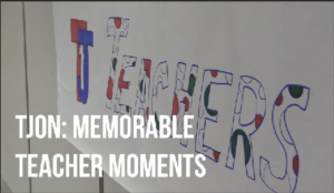 TJON: Memorable Teacher Moments