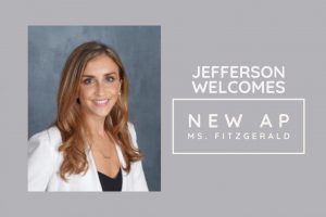 Jeffersons newest administrator, Ms. Laura Fitzgerald, will direct the Class of 2023 and other departments.