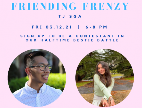 Senior Sean Nguyen and junior Christine Franklin participated in the Friending Frenzy halftime Bestie Battle.  “I signed up for this event because I have some close friends in SGA and also to show my support. It’s really important to establish a solid community at TJ and I thought Friending Frenzy was a great idea to start that. I know that this year has been hard for many with reaching out and connecting, and when given the opportunity to take part in it, I was eager to help,” junior Christine Franklin said. 