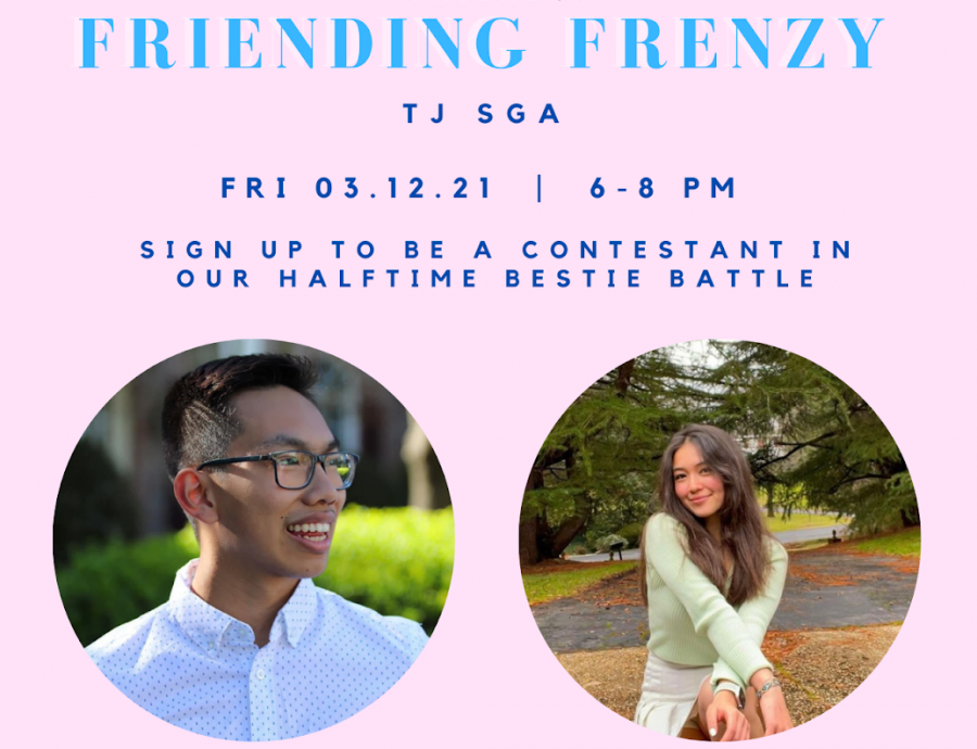 Senior+Sean+Nguyen+and+junior+Christine+Franklin+participated+in+the+Friending+Frenzy+halftime+Bestie+Battle.++%E2%80%9CI+signed+up+for+this+event+because+I+have+some+close+friends+in+SGA+and+also+to+show+my+support.+It%E2%80%99s+really+important+to+establish+a+solid+community+at+TJ+and+I+thought+Friending+Frenzy+was+a+great+idea+to+start+that.+I+know+that+this+year+has+been+hard+for+many+with+reaching+out+and+connecting%2C+and+when+given+the+opportunity+to+take+part+in+it%2C+I+was+eager+to+help%2C%E2%80%9D+junior+Christine+Franklin+said.+